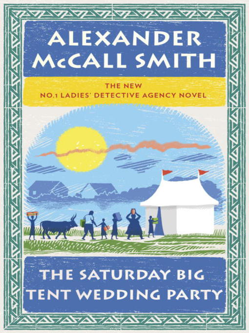 Title details for The Saturday Big Tent Wedding Party by Alexander McCall Smith - Wait list